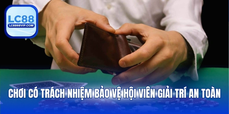 Chơi Có Trách Nhiệm – Nền Tảng Của Giải Trí Lành Mạnh LC88 - PAVOR.PRO