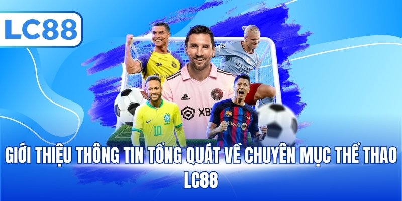 Thể Thao LC88 – Top 1 Lựa Chọn Uy Tín, Hấp Dẫn Hàng Đầu - PAVOR.PRO
