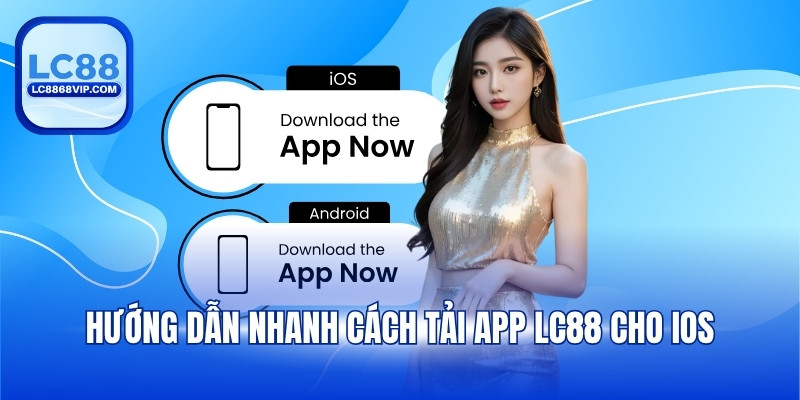 Tải App LC88 - Trải Nghiệm Giải Trí Không Giới Hạn 2026 - PAVOR.PRO